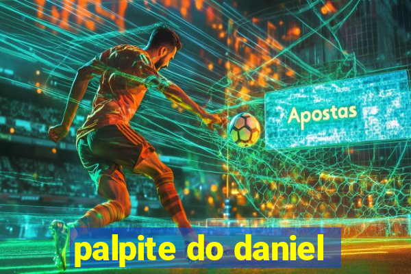 palpite do daniel